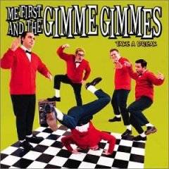 Me First And The Gimme Gimmes : Take a Break
